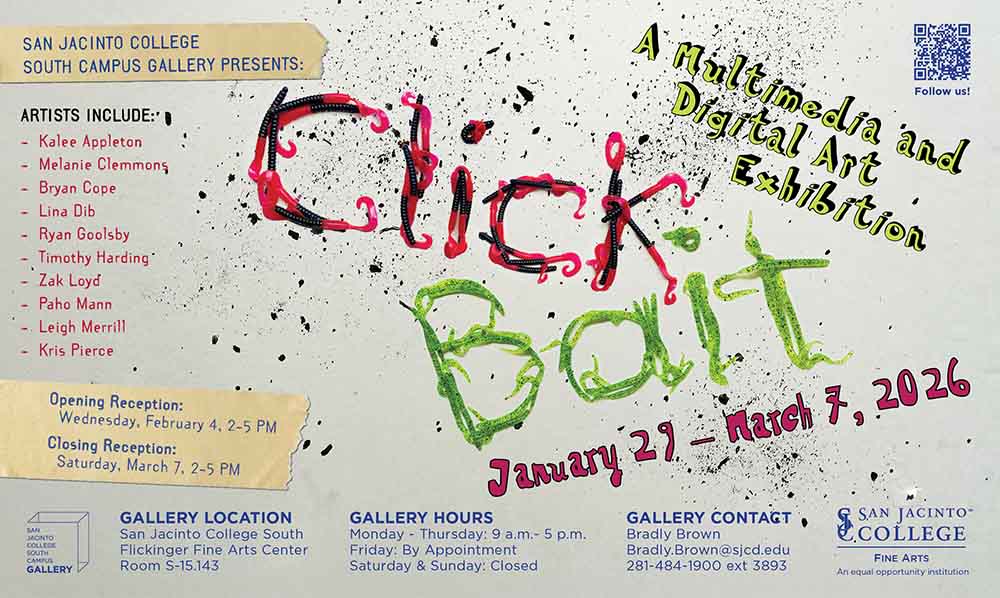 San Jacinto College South Campus Gallery Art & Design Exhibition - Click Bait